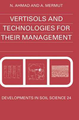 Ahmad, N. Ahmad, A. Mermut - Vertisols and Technologies for their Management, Inbunden