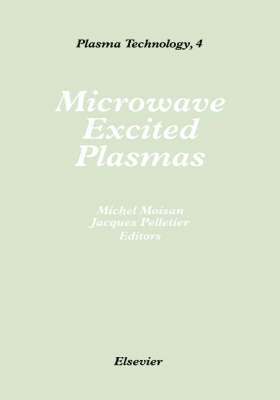 M. Moisan, J. Pelletier, M. Moisan, J. Pelletier - Microwave Excited Plasmas, Inbunden