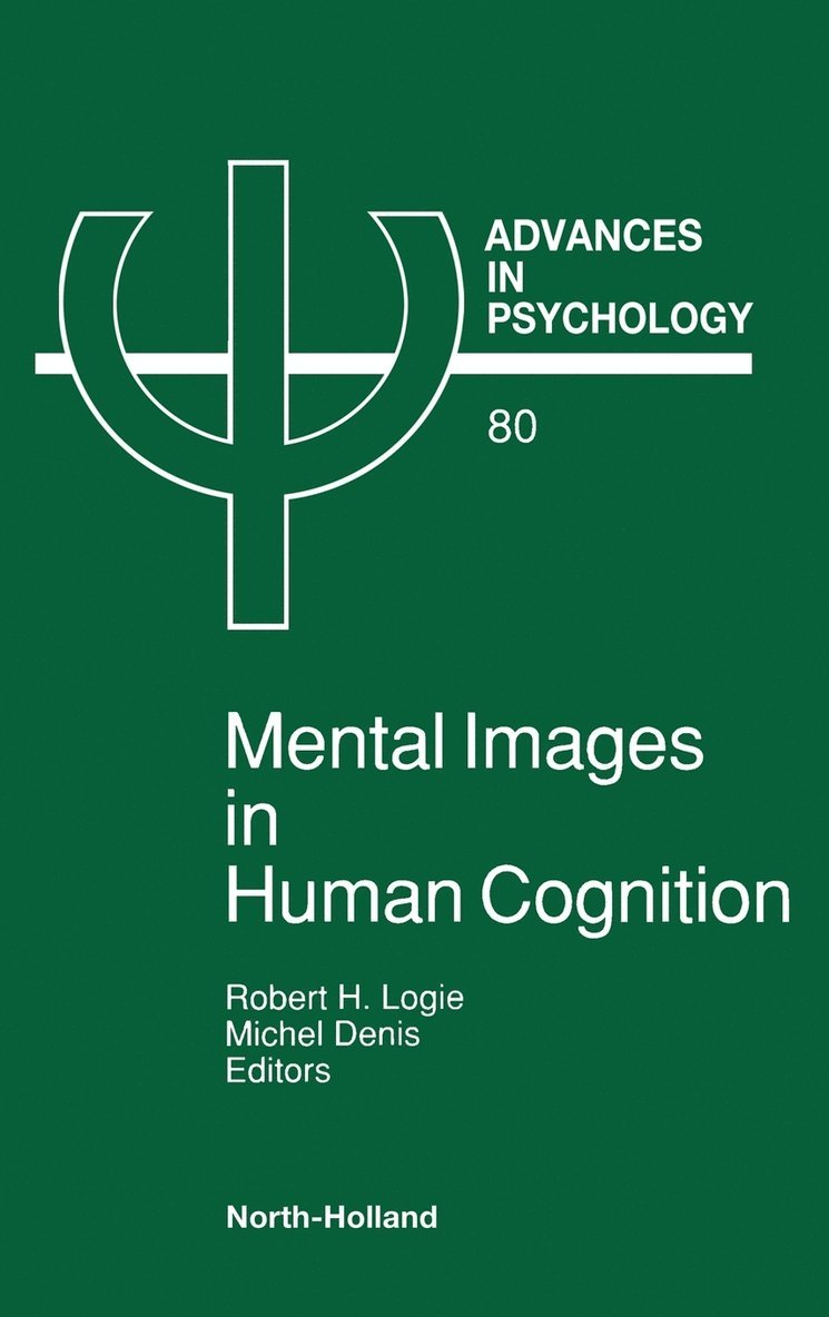 R. H. Logie R. H., Logie R. H., R.H. Logie, M. Denis, UK) Logie, R.H. (University of Aberdeen, Aberdeen, France) Denis, M. (Universite de Paris-Sud, Orsay, R. H. Logie - Mental Images in Human Cognition, Inbunden