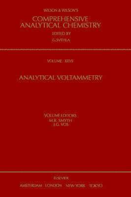Smyth M. R. Smyth, Malcolm R. Smyth, M.R. Smyth, J.G. Vos - Analytical Voltammetry, Inbunden