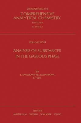 E. Smolkova-Keulemansova, L. Feltl - Analysis of Substances in the Gaseous Phase, Inbunden