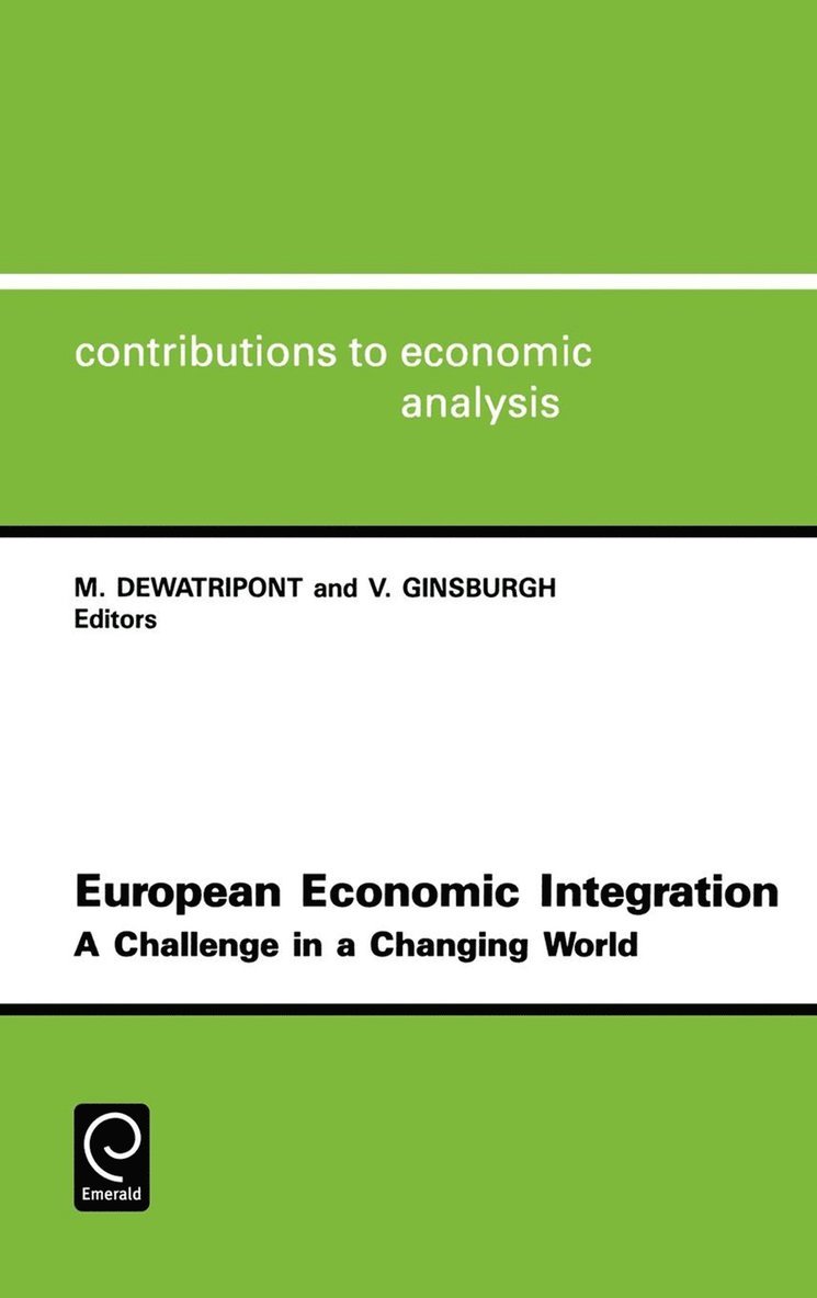 Mathias Dewatripont, Victor Ginsburgh - European Economic Integration, Inbunden