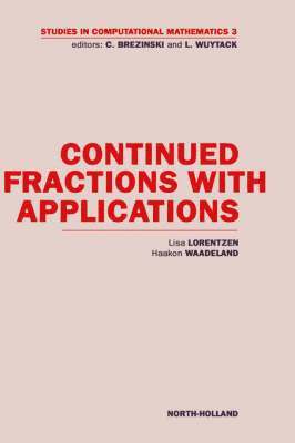 L. Lorentzen, H. Waadeland - Continued Fractions with Applications, Inbunden