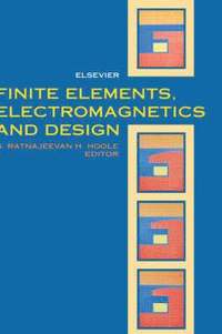 bokomslag Finite Elements, Electromagnetics and Design