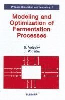 bokomslag Modeling and Optimization of Fermentation Processes