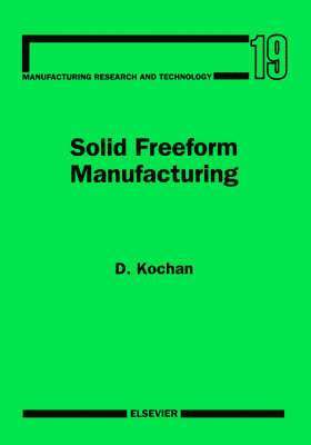 bokomslag Solid Freeform Manufacturing