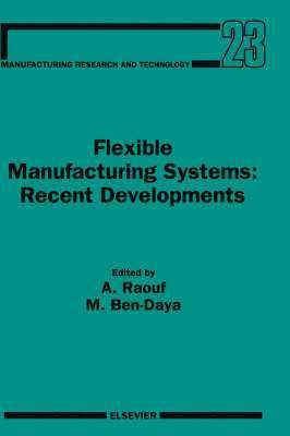 bokomslag Flexible Manufacturing Systems: Recent Developments