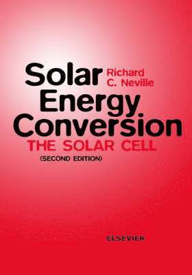 R.C. Neville - Solar Energy Conversion, Inbunden