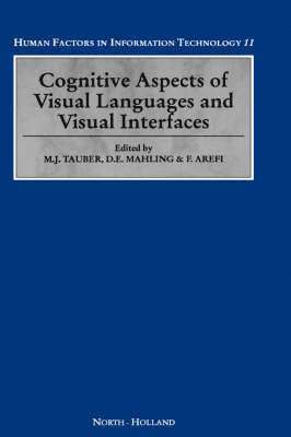 TAUBER, D.E. Mahling, F. Arefi, Martin G. Tauber - Cognitive Aspects of Visual Languages and Visual Interfaces, Inbunden