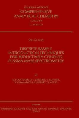 D. Beauchemin, D.C. Gr�goire, D. G�nther, V. Karanassios, Jean-Michel Mermet, T.J. Wood - Discrete Sample Introduction Techniques for Inductively Coupled Plasma Mass Spectrometry, Inbunden