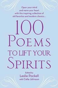 bokomslag 100 Poems To Lift Your Spirit