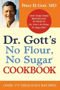 bokomslag Dr Gott's No Flour, No Sugar   Cookbook