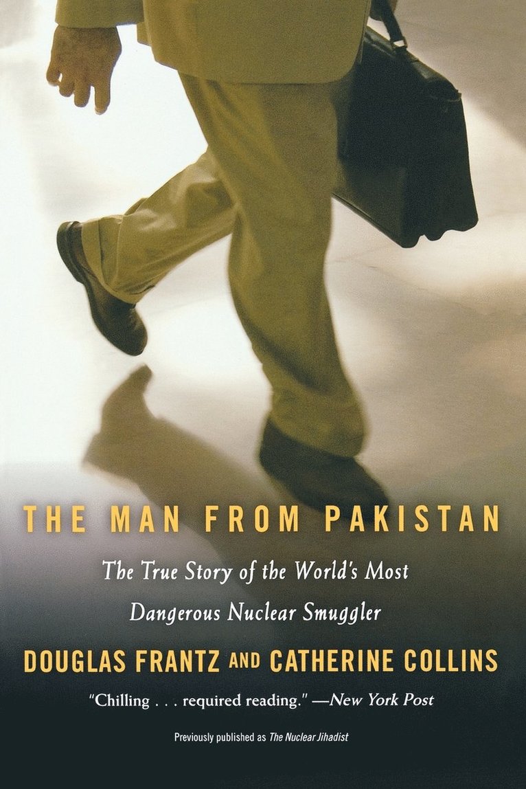 Catherine Collins, Douglas Frantz - The Man From Pakistan, Häftad