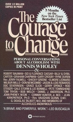 Dennis Wholey - Courage to Change, Häftad