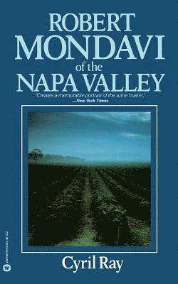 Cyril Ray - Robert Mondavi of the Napa Valley, Häftad