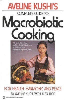 Complete Guide to Macrobiotic Cooking 1