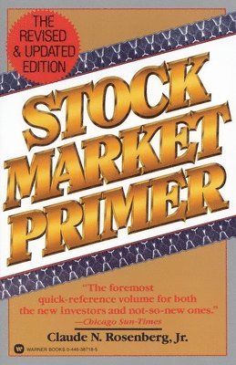 Claude N. Rosenberg - Stock Market Primer, Häftad
