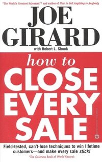 bokomslag How to Close Every Sale