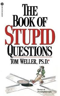 bokomslag The Book of Stupid Questions