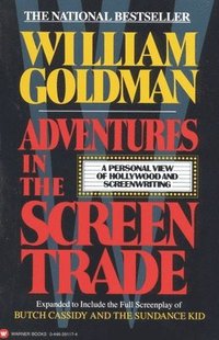 bokomslag Adventures in the Screen Trade: A Personal View of Hollywood and Screenwriting