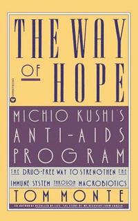 bokomslag The Way of Hope: Michio Kushi's Anti-AIDS Program