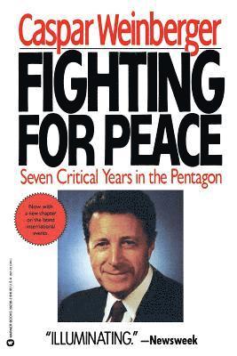 Caspar Weinberger - Fighting for Peace: 7 Critical Years in the Pentagon, Häftad