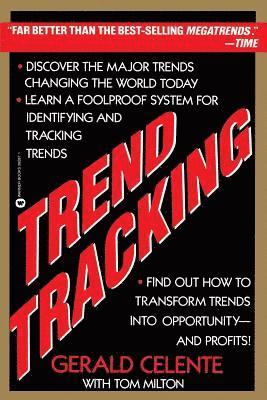 Gerald Celente - Trend Tracking: The System to Profit from Today's Trends, Häftad