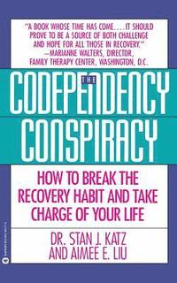 bokomslag Codependency Conspiracy: How to Break the Recovery Habit and Take Charge Ofyour Life