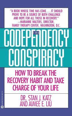 bokomslag Codependency Conspiracy: How to Break the Recovery Habit and Take Charge Ofyour Life