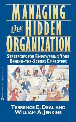Managing the Hidden Organization 1