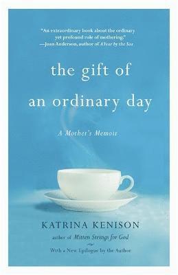 The Gift of an Ordinary Day 1