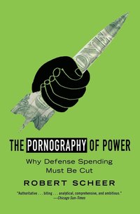 bokomslag The Pornography of Power