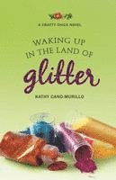 Waking Up in the Land of Glitter 1