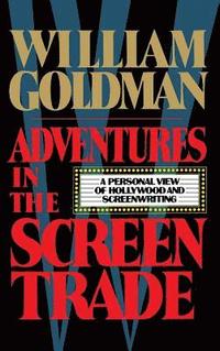 bokomslag Adventures in the Screen Trade