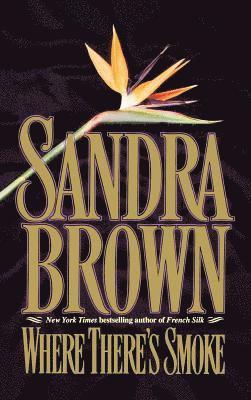 Sandra Brown - Where There's Smoke, Inbunden