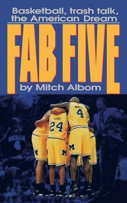 Mitch Albom - The Fab Five, Inbunden