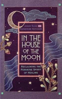 In the House of the Moon 1