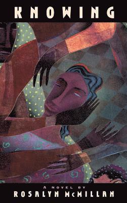 Rosalyn McMillan, Rosalyn Mcmillan - Knowing, Inbunden