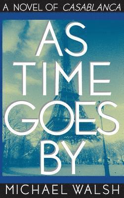 Michael Walsh - As Time Goes by, Inbunden