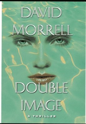 David Morrell - Double Image, Inbunden