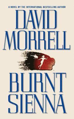 David Morrell - Burnt Sienna, Inbunden
