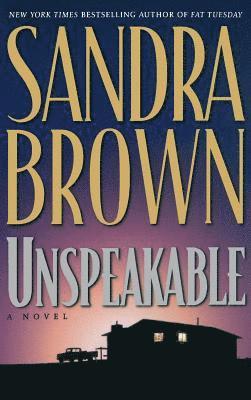 Sandra Brown - Unspeakable, Inbunden