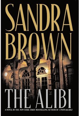 Sandra Brown - The Alibi, Inbunden
