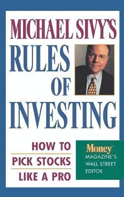 bokomslag Michael Sivy's Rules of Investing