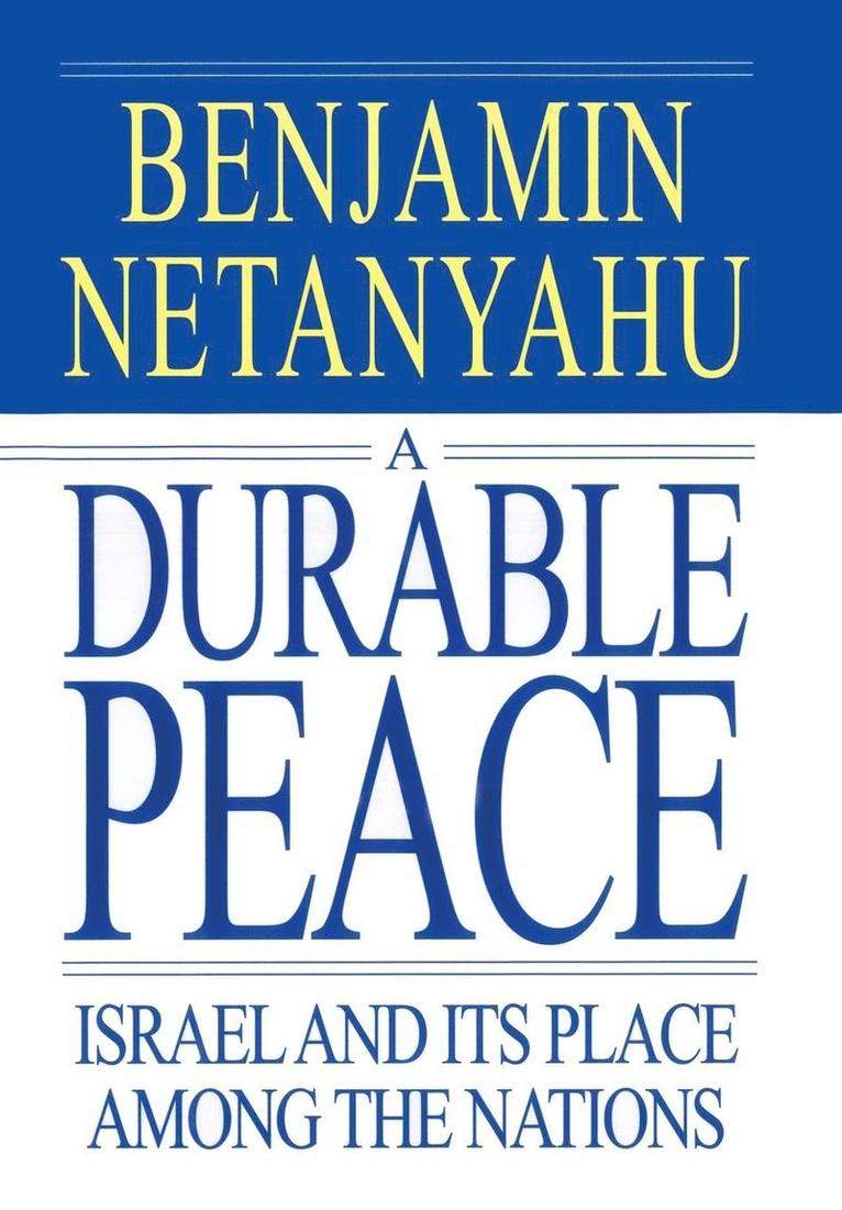 Benjamin Netanyahu - A Durable Peace, Inbunden