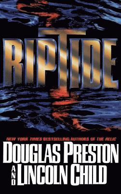 Douglas J Preston, Lincoln Child - Riptide, Inbunden