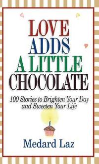 bokomslag Love Adds a Little Chocolate