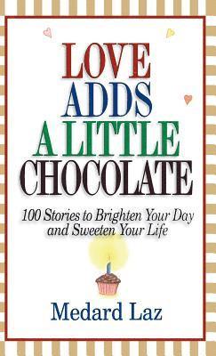 Love Adds a Little Chocolate 1