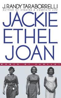 bokomslag Jackie, Ethel, Joan: Women of Camelot