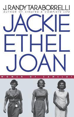 Jackie, Ethel, Joan: Women of Camelot 1